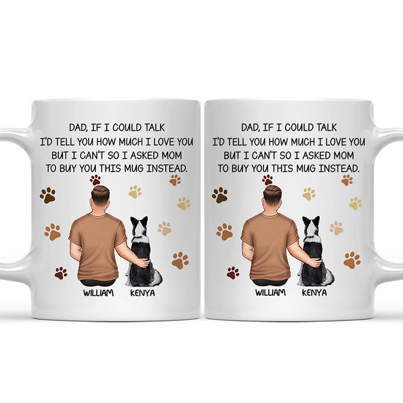 Si je pouvais parler, je t'aime papa chien - Tasse personnalisée