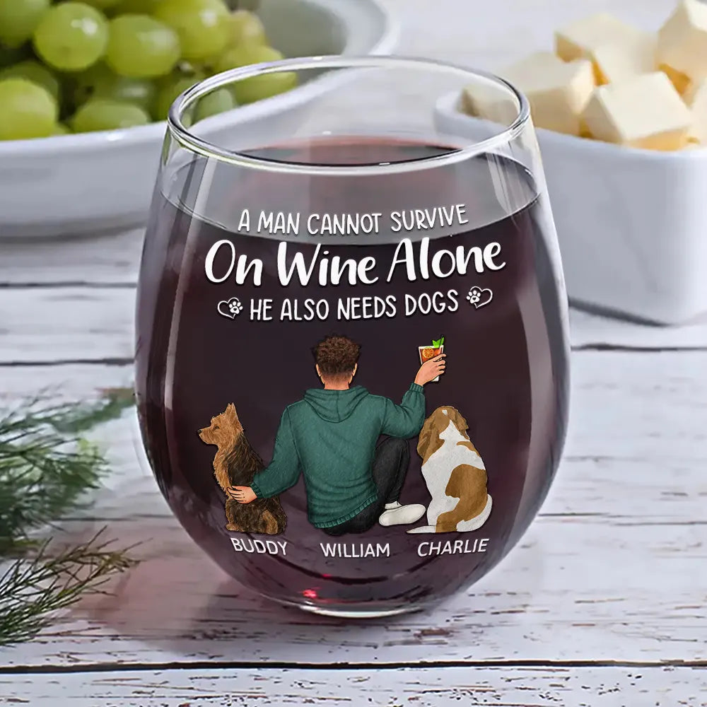 Gift For Yourself, Gift For Women, Dog Lovers, Dog Mom, Pet Lovers - A Woman Cannot Survive On Wine Alone Dog Mom - Personalized Stemless Wine Glass