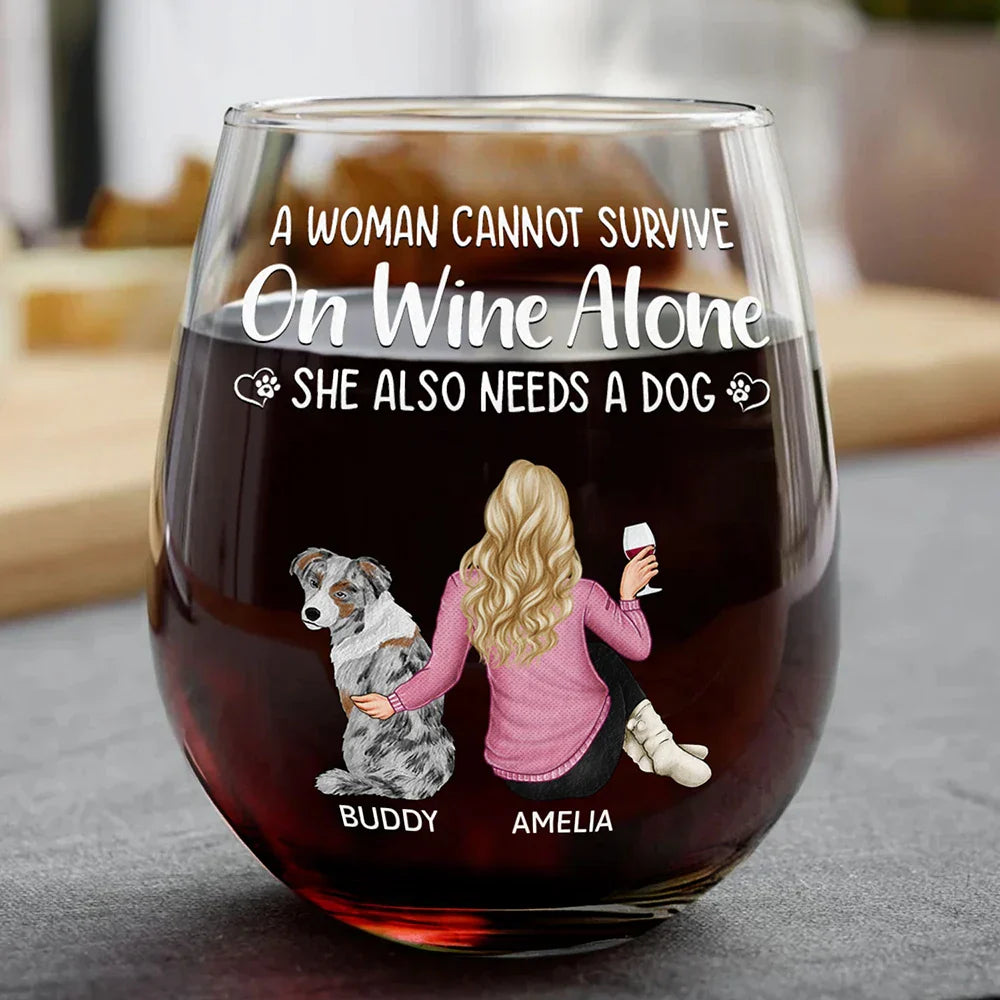 Dog Mom A Woman Cannot Survive On Wine Alone - Personalized Stemless Wine Glass