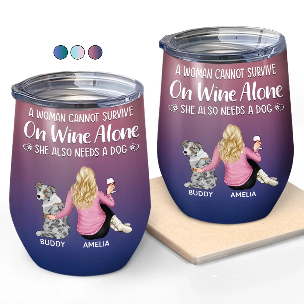 Dog Mom And Dad Need More Than Just Wine - Personalized Wine Tumbler