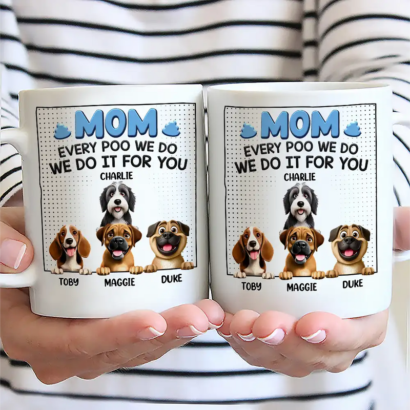 Dad Every Poo I Do, I Do It For You 3D Cartoon - Personalized Mug
