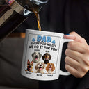 Dad Every Poo I Do, I Do It For You 3D Cartoon - Personalized Mug