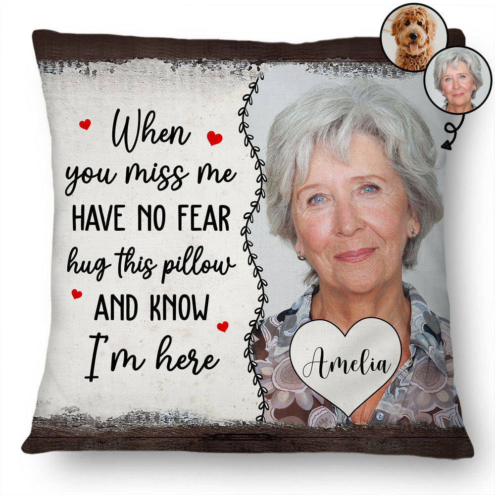 Custom Photo When You Miss Me Hug This Pillow Memorial - Personalized Pillow