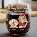 Gift For Yourself,Happy,Dog Lovers,Dog Mom - Dogs And Wine Make Everything Fine - Personalized Stemless Wine Glass