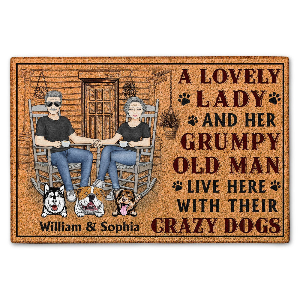A Lovely Lady And Her Grumpy Old Man Live Here With Crazy Dogs - Personalized Custom Doormat