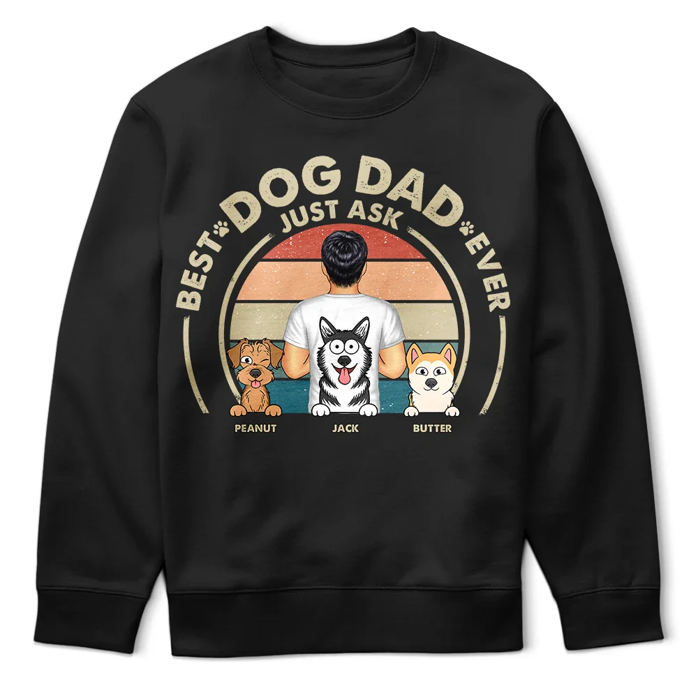 Gift For Yourself,Gift For Men,Dog Lovers,Dog Dad,Pet Lovers,Pet Dad - Best Dog Dad Ever - Personalized T Shirt
