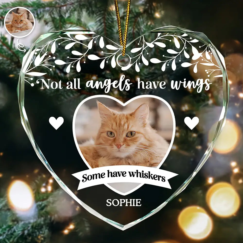 Sad,Memorial,Pet Lovers,Cat Lovers- Custom Photo Dog Cat Memorial Not All Angels Have Wings - Personalized Heart Shaped Glass Ornament