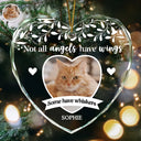 Sad,Memorial,Pet Lovers,Cat Lovers- Custom Photo Dog Cat Memorial Not All Angels Have Wings - Personalized Heart Shaped Glass Ornament