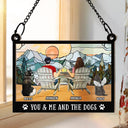 You And Me And The Lovely Fur Babies - Personalized Window Hanging Suncatcher Ornament