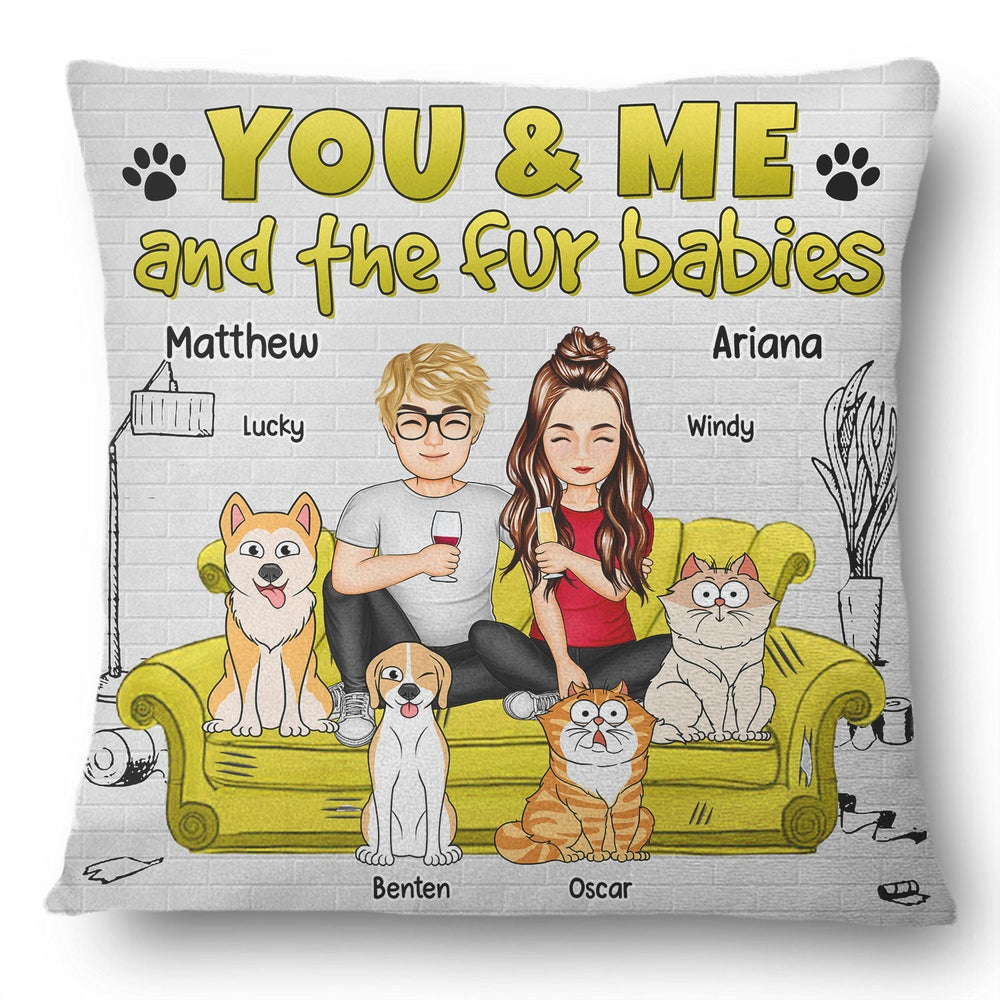 You And Me And The Fur Babies - Gift For Pet Lovers - Personalized Pillow