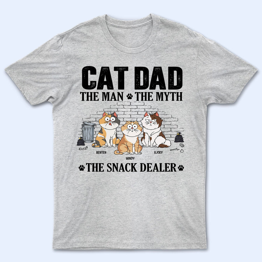 Cat Dad The Man The Myth The Snack Dealer - Personalized T Shirt