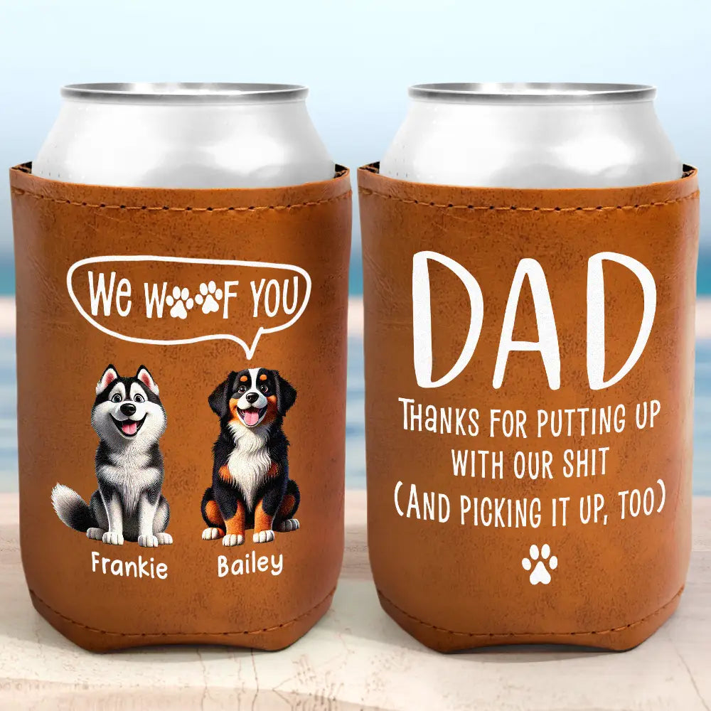 I Woof You Dog Dad - Personalized Leather Can Cooler