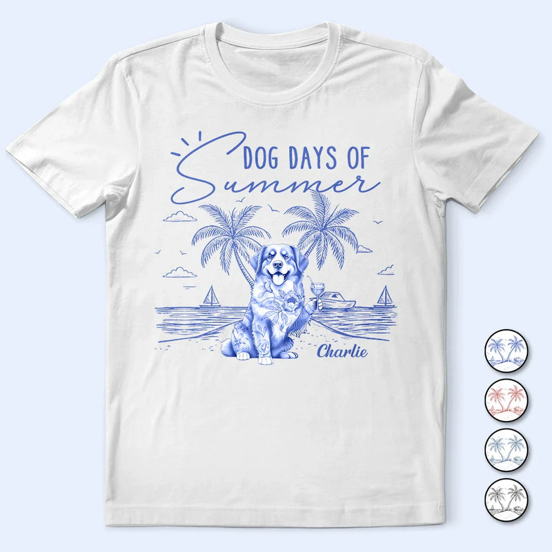 Dog Lovers,Dog Mom,Dog Dad,Pet Lovers,Pet Mom,Pet Dad,Summer,Happy - Dog Days Of Summer - Personalized T Shirt