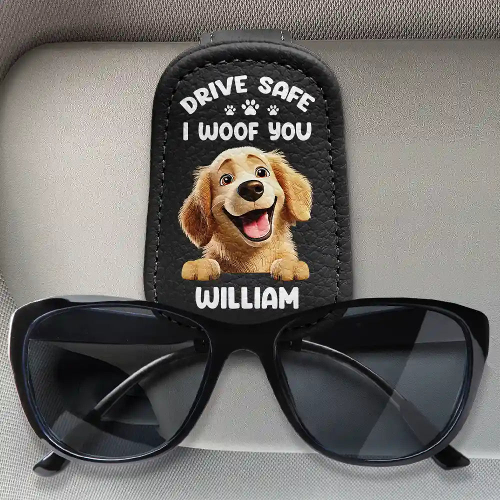 Drive Safe I Woof You 3D Cartoon Effect - Personalized Sunglasses Holder For Car Visor