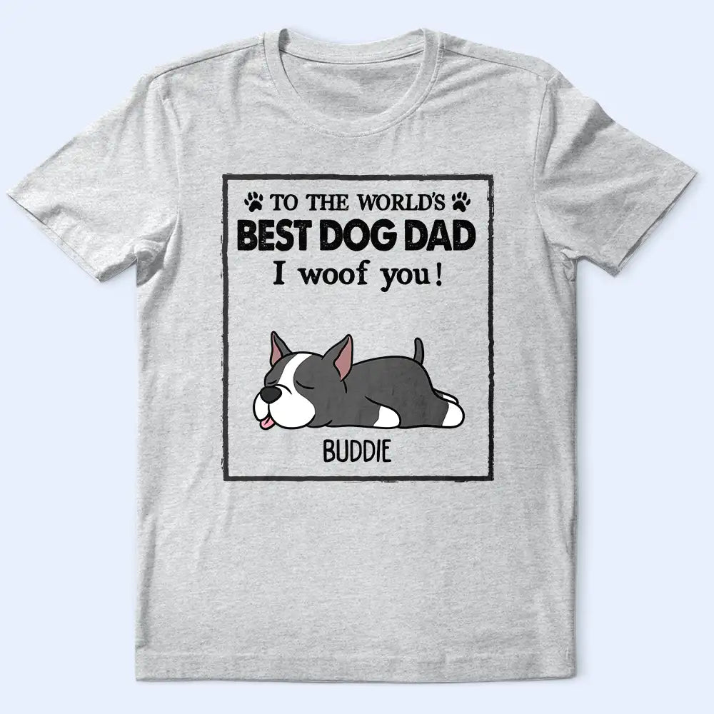 Au meilleur papa chien du monde, maman chien, je t'aime - T-shirt personnalisé