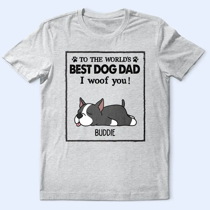 Au meilleur papa chien du monde, maman chien, je t'aime - T-shirt personnalisé