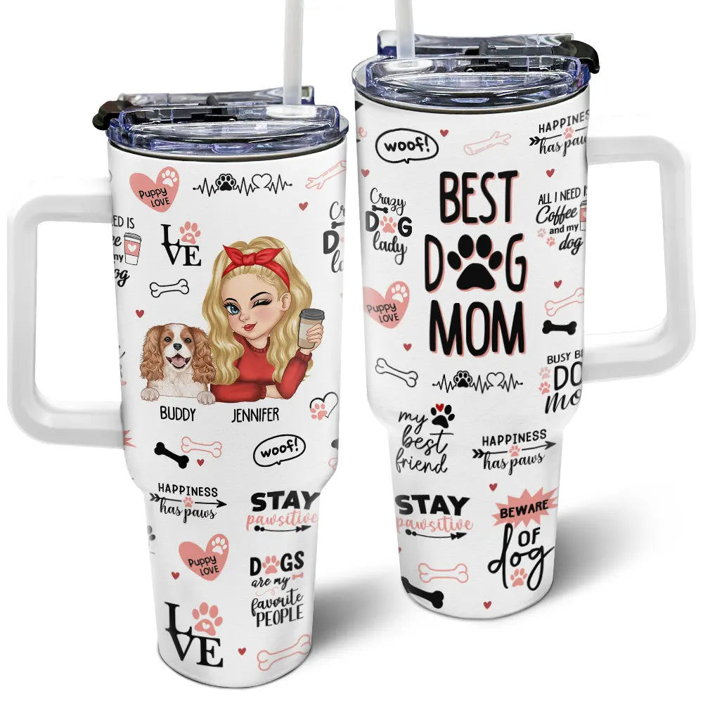 Puppy Love From The Best Dog Mom - Personalized 40oz Tumbler With Straw