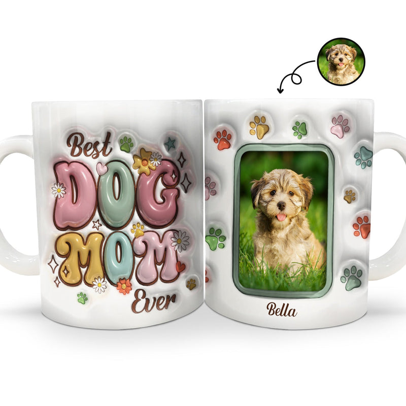 Custom Photo World’s Best Dog Mom - Gift For Dog Lovers - 3D Inflated Effect Printed Mug, Personalized White Edge-to-Edge Mug