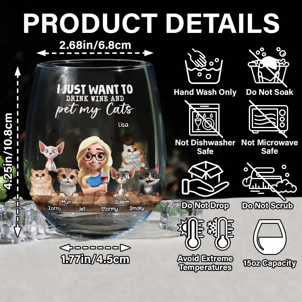 Cat Lovers,Cat Mom,Pet Lovers - I Just Want To Drink Wine - Personalized Stemless Wine Glass