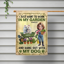 I Just Want To Work In My Garden With Dogs - Personalized Flag