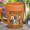 Dog Lovers,Dog Mom,Dog Dad,Gift For Men,Gift For Women,Happy,Pet Mom,Pet Lovers,Pet Dad - I Just Want To Work In My Garden Pet Lover - Personalized Plant Pot Ceramic Mug