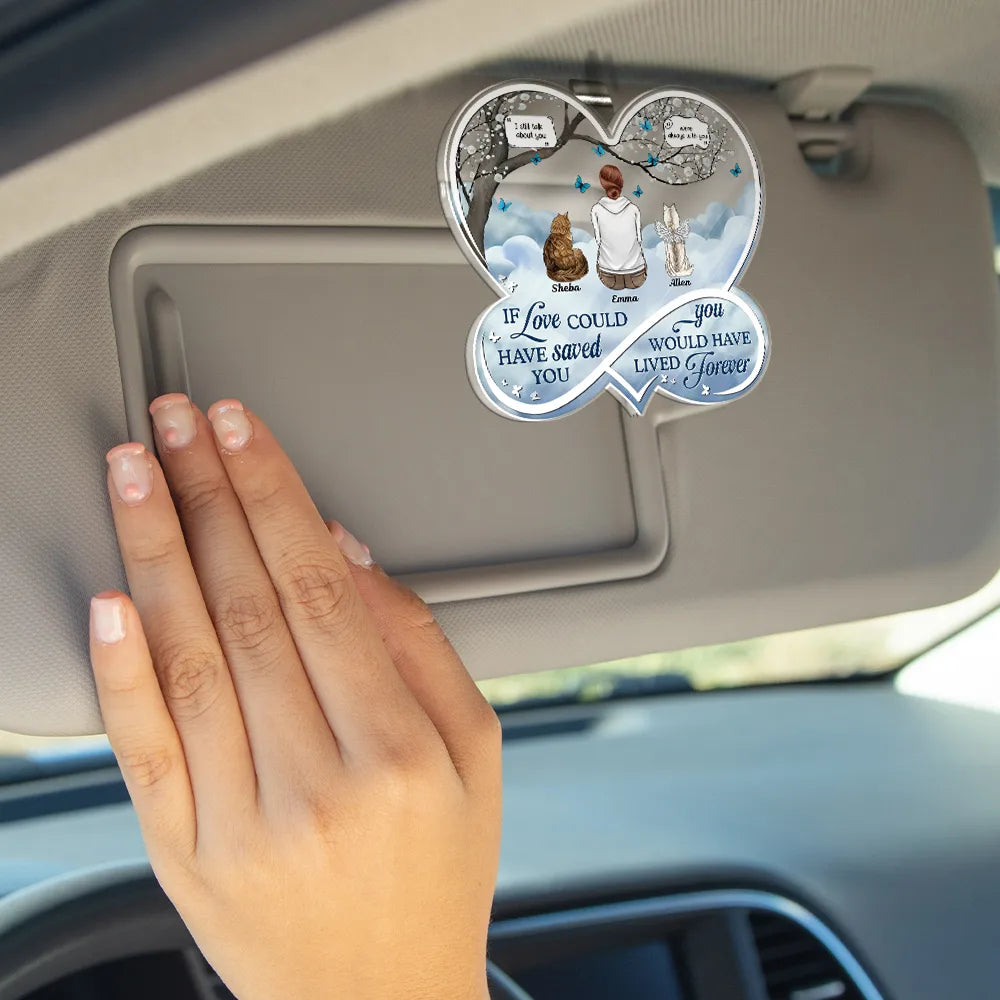If Love Could Have Saved You Pet Memorial - Personalized Custom Shaped Acrylic Car Visor Clip