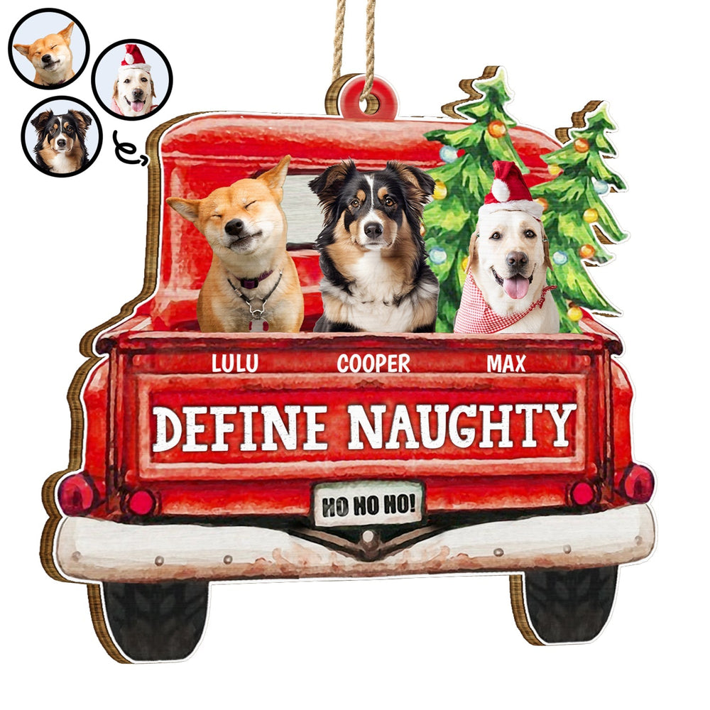Custom Photo Pets On Red Truck Define Naughty - Christmas Gift For Dog Lovers - Personalized Custom Shaped Wooden Ornament