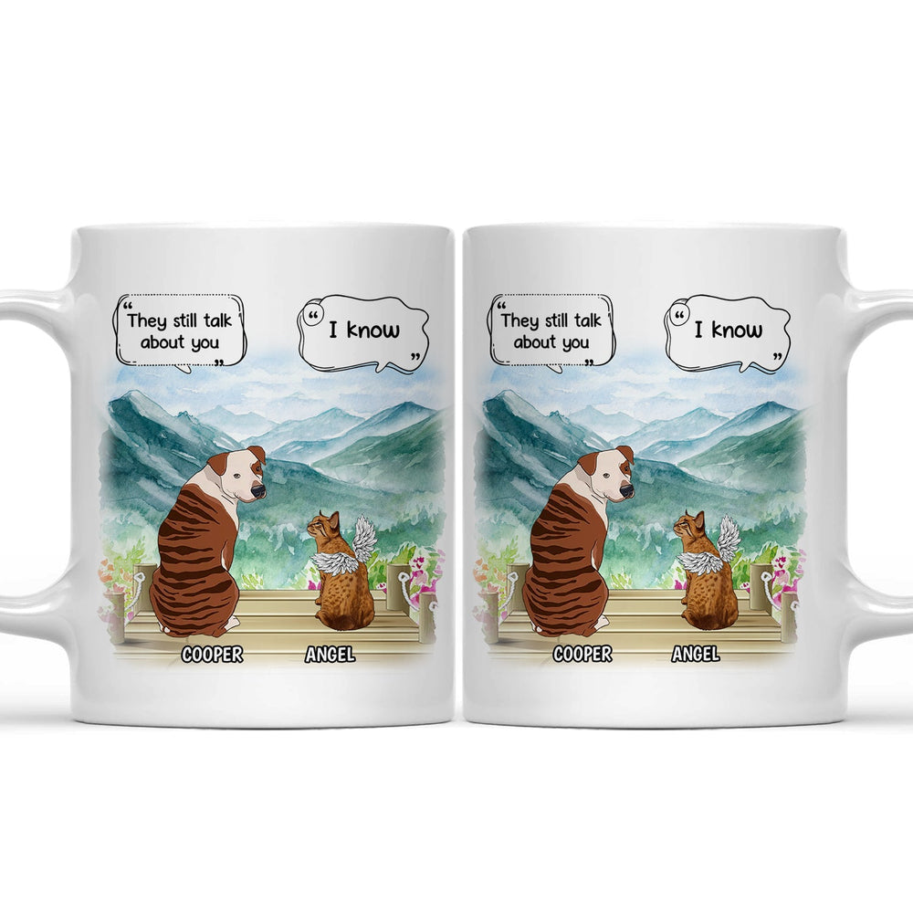 They Still Talk About You - Memorial Gift For Pet Lovers - Personalized Mug