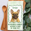 Cat Lovers,Dog Lovers,Pet Owner,Pet Lovers,Happy - Custom Photo Watercolor Art No Kitchen Is Complete Without A Dog Cat By Your Feet - Personalized Kitchen Towel