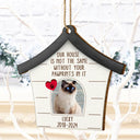 Custom Photo Pet Our House Is Not The Same Without Your Pawprints - Pet Memorial Gift, Christmas Gift - Personalized Custom Shaped Wooden Ornament