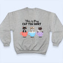 Gift For Yourself,Gift For Women,Cat Lovers,Cat Mom,Cat Dad,Pet Lovers,Pet Mom,Pet Dad,Happy - My Cat Tea Shirt - Personalized T Shirt
