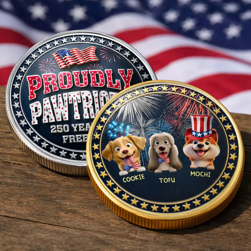 Independence Day,America 250th,Pet Lovers - Proudly Pawtriotic 250 Years Of Freedom Cat Dog - Personalized Commemorative Keepsake Coin