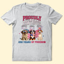 Proudly Pawtriotic 250 Years Of Freedom Cat Dog - Personalized T Shirt