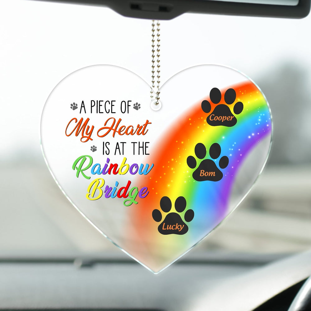 A Piece Of My Heart Is At The Rainbow Bridge - Pet Memorial - Personalized Acrylic Car Hanger