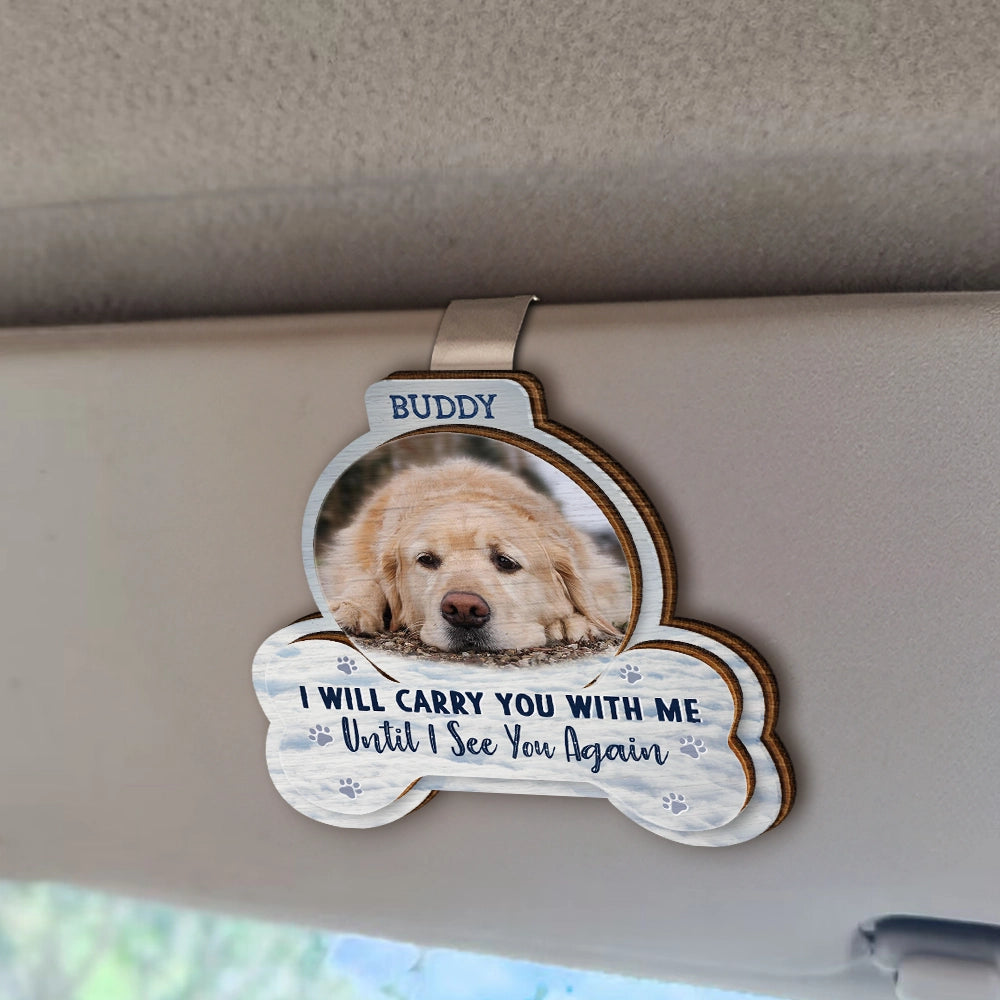 Custom Photo I’ll Always Carry You With Me - Personalized Custom Shaped Car Visor Clip