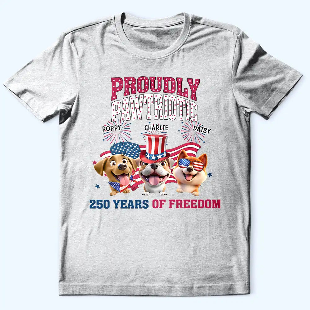Stars & Stripes Proudly Pawtriotic 250 Years Of Freedom Dog Cat - Personalized T Shirt