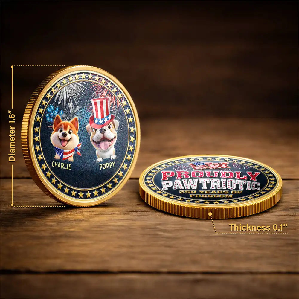 Independence Day,America 250th,Pet Lovers - Proudly Pawtriotic 250 Years Of Freedom Cat Dog - Personalized Commemorative Keepsake Coin
