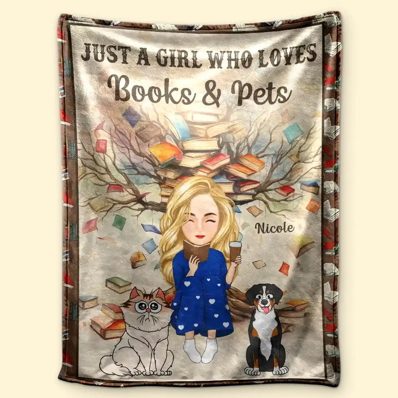 Just A Girl Who Loves Books And Pets - Personalized Fleece Blanket, Sherpa Blanket