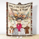Just A Girl Who Loves Books And Pets - Personalized Fleece Blanket, Sherpa Blanket