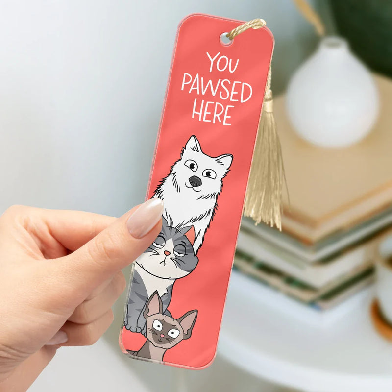 You Pawsed Here Pet Lovers - Personalized Acrylic Bookmark