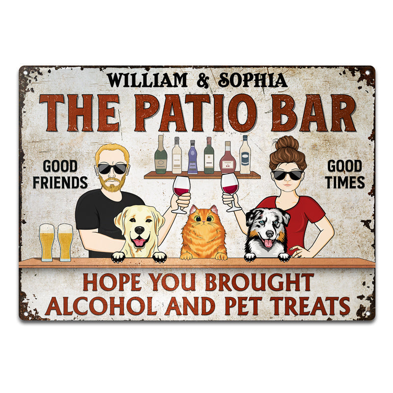 Hope You Brought Alcohol And Pet Treats Couple - Personalized Custom Classic Metal Signs