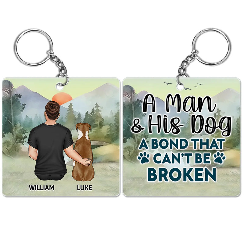 A Bond That Can't Be Broken With My Dog - Gift For Dog Lovers, Dog Mom, Dog Dad - Personalized Acrylic Keychain