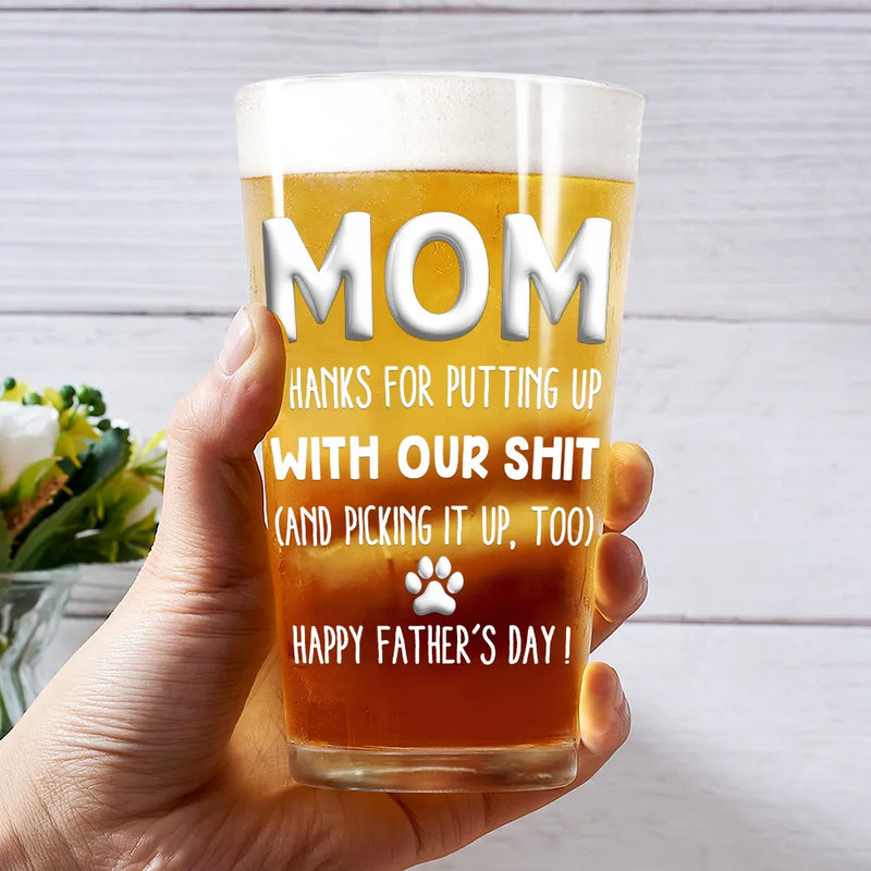 Pet Lovers,Pet Mom,Pet Dad,Dog Lovers,Dog Mom,Dog Dad - Thanks For Picking Up My Poop - Personalized Beer Glass
