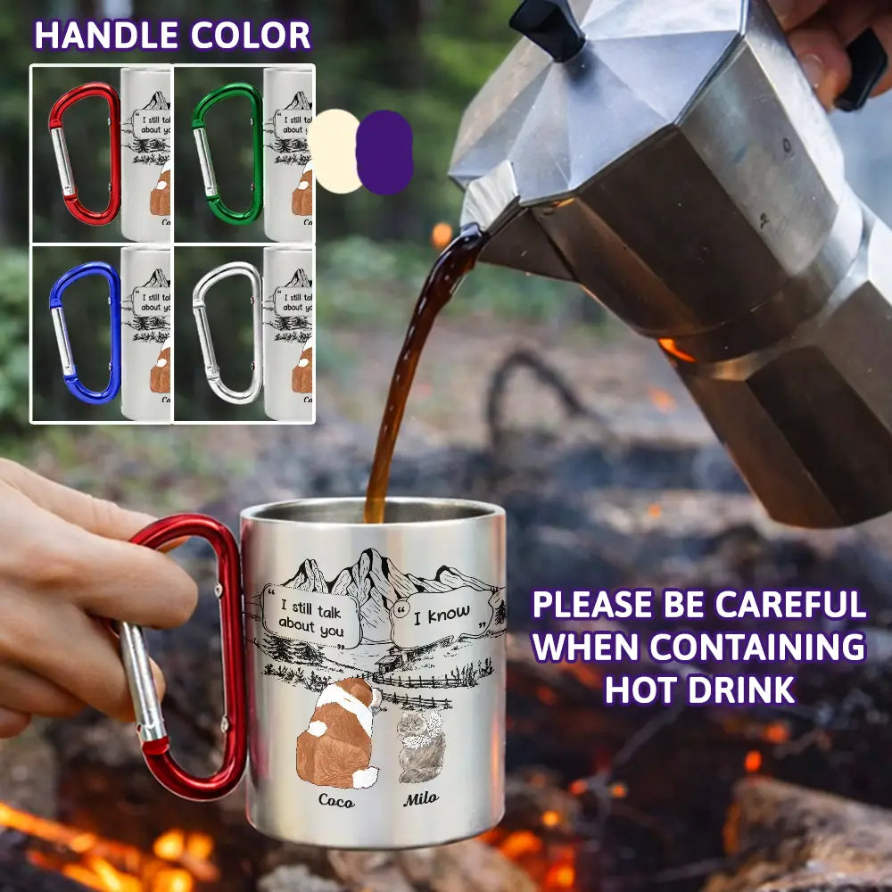 They Still Talk About You Pet Memorial - Personalized Carabiner Mug