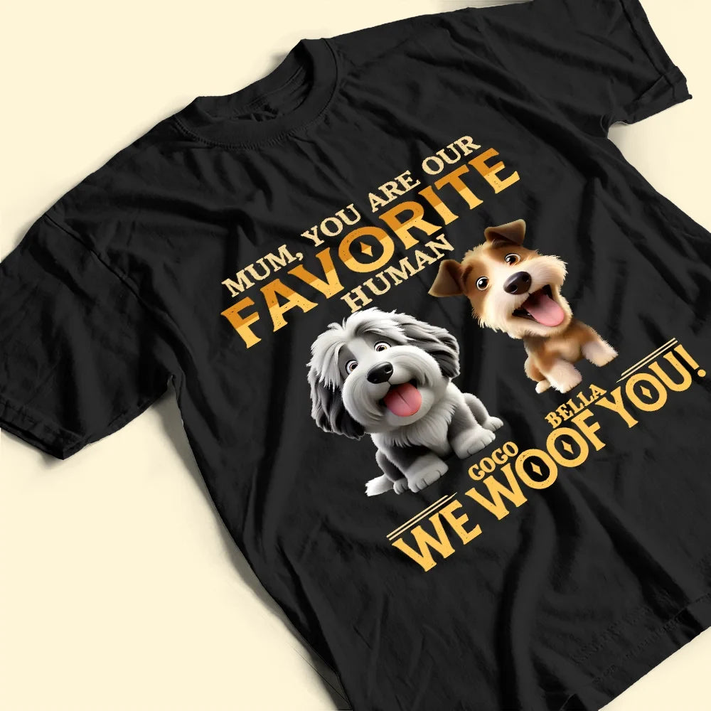 Pet Lovers,Pet Mom,Pet Dad,Happy,Dog Lovers,Dog Mom,Dog Dad - You Are My Favorite Human - Personalized T Shirt